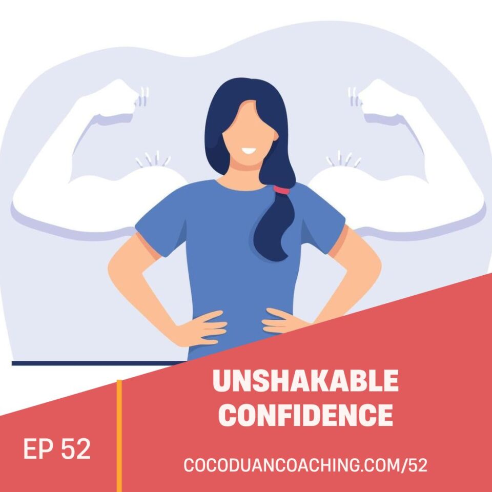 52: From Performing to Embodying Confidence: How to Truly Feel Your Worth